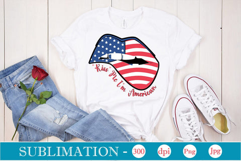 Kiss Me I'm American Sublimation SVGs,Quotes and Sayings,Food & Drink,On Sale, Print & Cut Sublimation DesignPlante 503 