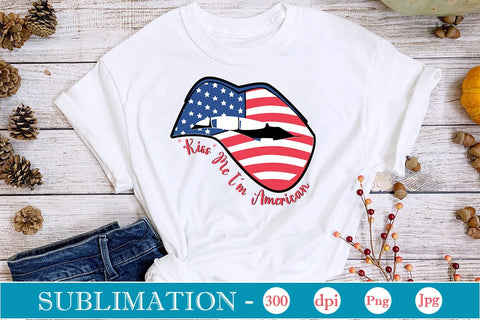 Kiss Me I'm American Sublimation SVGs,Quotes and Sayings,Food & Drink,On Sale, Print & Cut Sublimation DesignPlante 503 