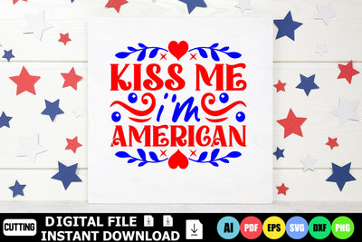 Kiss Me I'm American SVG Shahin alam 