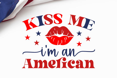 Kiss me im american SVG SVG Regulrcrative 