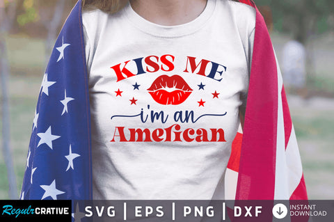 Kiss me im american SVG SVG Regulrcrative 