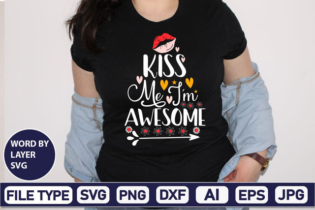 Kiss Me I’m Awesome SVG Design SVGs,Quotes and Sayings,Food & Drink,On Sale, Print & Cut SVG DesignPlante 503 