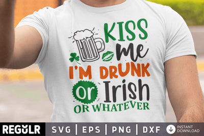 Kiss me i'm drunk or Irish or whatever SVG SVG Regulrcrative 