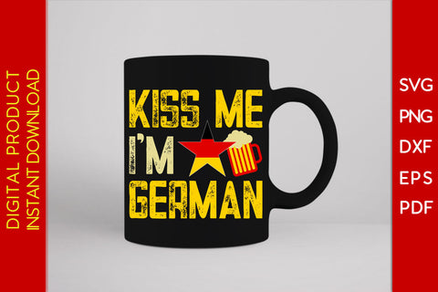 Kiss Me I'm German Oktoberfest SVG PNG PDF Cut File SVG Creativedesigntee 