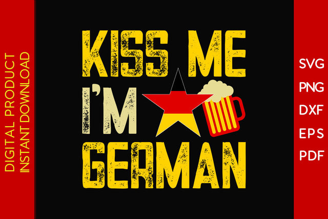 Kiss Me I'm German Oktoberfest SVG PNG PDF Cut File SVG Creativedesigntee 