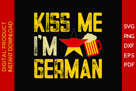 Kiss Me I'm German Oktoberfest SVG PNG PDF Cut File SVG Creativedesigntee 