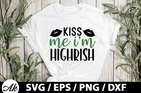 Kiss me i'm highrish SVG SVG akazaddesign 