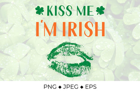 Kiss me I’m Irish calligraphy hand lettering on with green lips print SVG LaBelezoka 