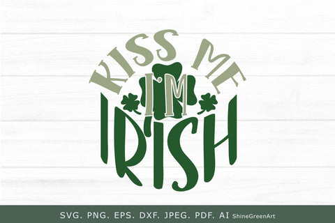 Kiss Me I'm Irish | St. Patrick's Day Round Sign SVG Cut File SVG Shine Green Art 