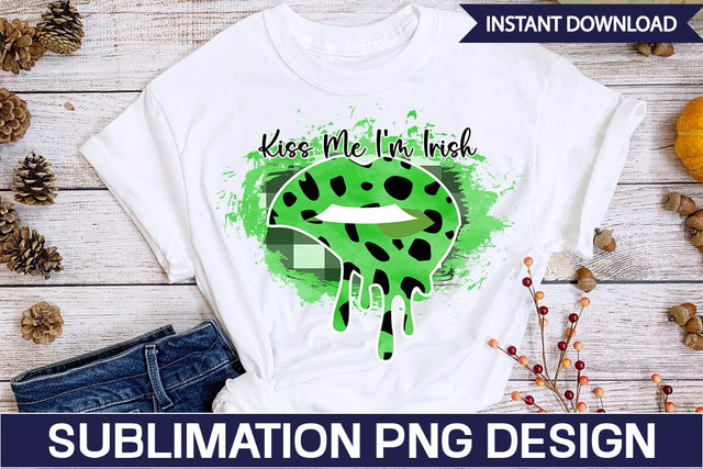 Kiss Me I’m Irish Sublimation SVGs,Quotes and Sayings,Food & Drink,On Sale, Print & Cut Sublimation DesignPlante 503 