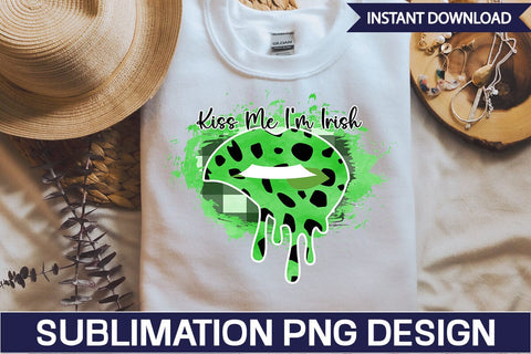 Kiss Me I’m Irish Sublimation SVGs,Quotes and Sayings,Food & Drink,On Sale, Print & Cut Sublimation DesignPlante 503 