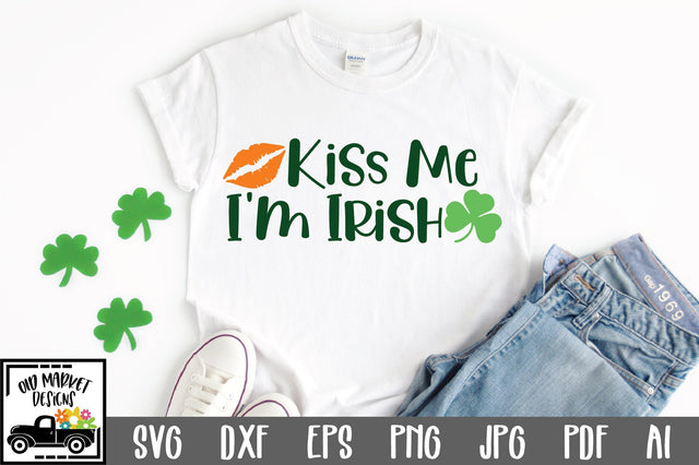 Kiss Me I'm Irish SVG Cut File SVG Old Market 