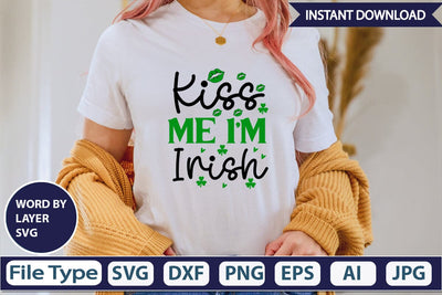 Kiss Me I’m Irish SVG Cut File SVGs,Quotes and Sayings,Food & Drink,On Sale, Print & Cut SVG DesignPlante 503 