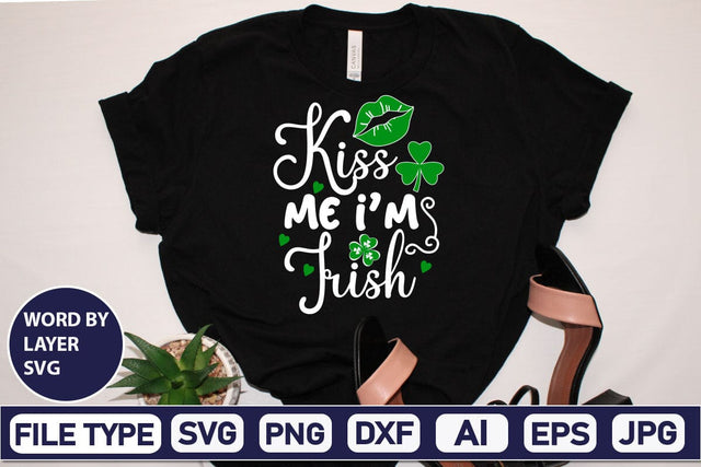 Kiss Me I’m Irish SVG Design SVGs,Quotes and Sayings,Food & Drink,On Sale, Print & Cut SVG DesignPlante 503 