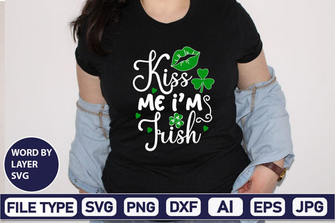 Kiss Me I’m Irish SVG Design SVGs,Quotes and Sayings,Food & Drink,On Sale, Print & Cut SVG DesignPlante 503 