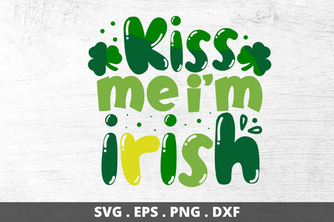 Kiss me im irish SVG Designangry 