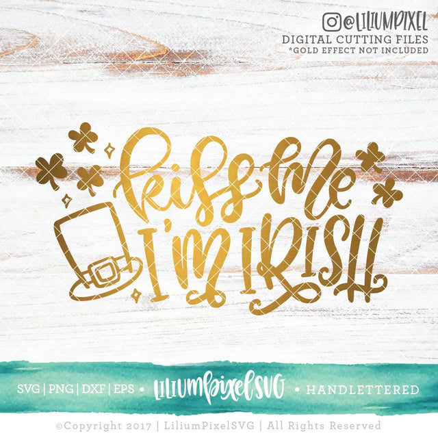 Kiss Me I'm Irish SVG Lilium Pixel SVG 