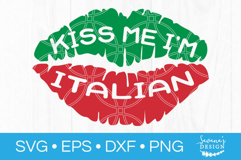 Kiss Me Im Italian SVG SVG SavanasDesign 