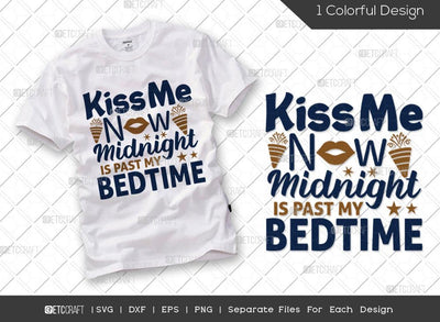 Kiss Me Now Midnight Is Past My Bedtime SVG Cut File | 2022 Svg | Celebration Svg | Kids New Year Svg | Happy New Year Svg | Holiday Svg | Happy New Year Quote SVG ETC Craft 