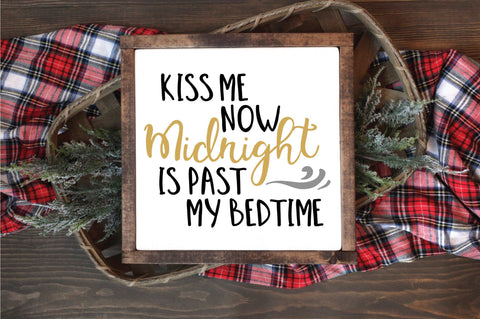 Kiss Me Now Midnight Is Past My Bedtime SVG Cut File SVG Old Market 