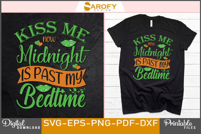 Kiss Me Now Midnight is Past My Bedtime SVG File SVG Sarofydesign 