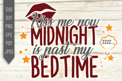 Kiss Me Now Midnight Is Past My Bedtime Svg. Happy New Year Svg. 2021. Kids New Year's Svg. New Year Party Svg. New Year Shirt dxf, png, eps SVG Mint And Beer Creations 