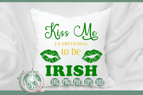 Kiss Me Pretending To Be Irish SVG SVG QueenBrat Digital Designs 