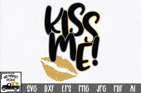 Kiss Me SVG Cut File SVG Old Market 