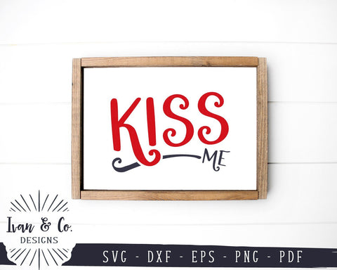 Kiss Me Svg | Valentine's Day Svg | Farmhouse Svg | Valentine Svg | Commercial Use | Cricut | Silhouette | Digital Cut Files (1094502921) SVG Ivan & Co. Designs 