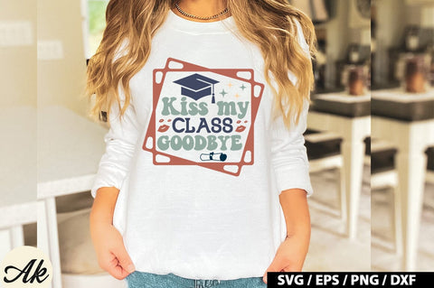 Kiss my class goodbye Retro SVG SVG akazaddesign 