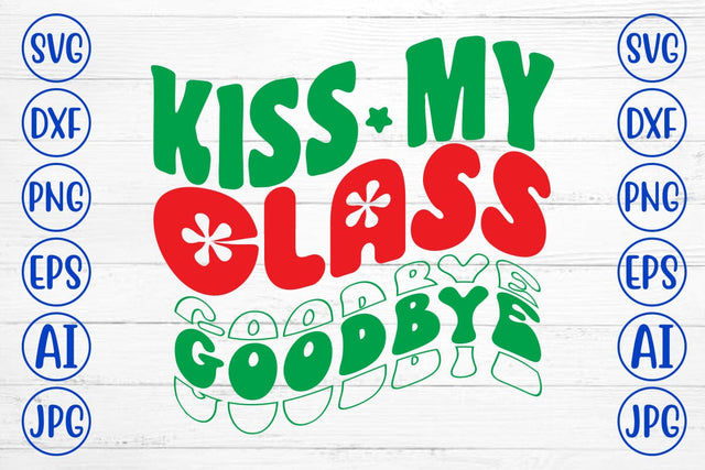 Kiss My Class Goodbye Retro SVG SVG Syaman 