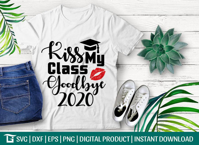 Kiss My Class Goodbye Svg Cut File, Senior Graduation Svg, Class Goodbye Svg, Tshirt Design, SVG ETC Craft 