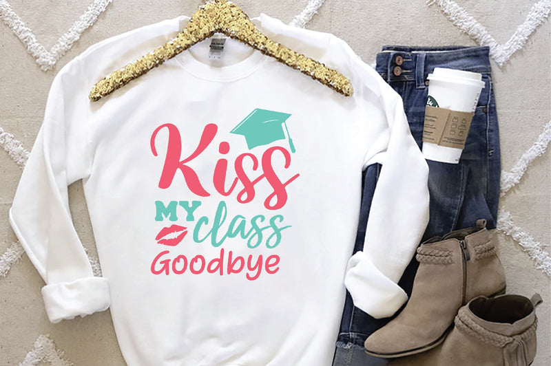 Kiss My Class Goodbye SVG SVG Creativeart88 