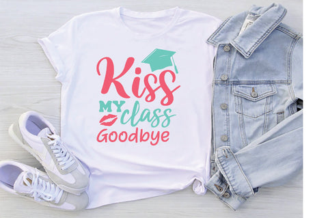 Kiss My Class Goodbye SVG SVG Creativeart88 