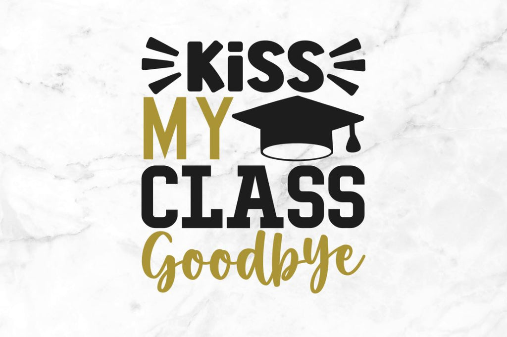 Kiss my class goodbye SVG - So Fontsy
