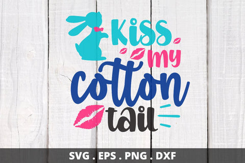Kiss my cotton tail SVG Designangry 