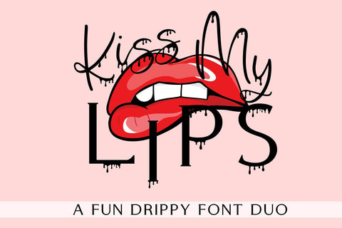 Kiss My Lips - Dripping Font Duo Font Freeling Design House 