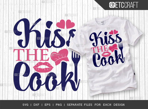 Kiss The Cook SVG Bundle | Cook Svg | Cooking Mom Svg | Chef Cap Svg | Kitchen Quotes | ETC T00067 SVG ETC Craft 