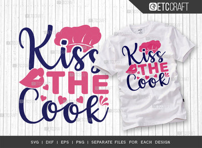 Kiss The Cook SVG Cut File | Cook Svg | Cooking Mom Svg | Chef Cap Svg | Kitchen Quotes | ETC T00067 SVG ETC Craft 