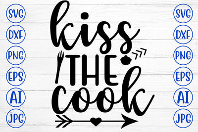 Kiss The Cook SVG Design SVG Syaman 