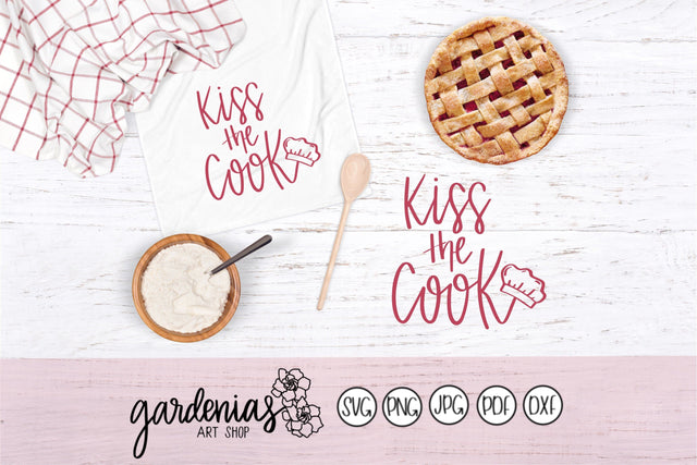 Kiss the Cook SVG Gardenias Art Shop 
