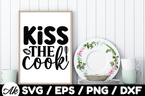 Kiss the cook svg SVG akazaddesign 