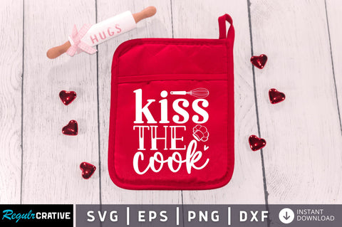 Kiss the cook SVG SVG Regulrcrative 