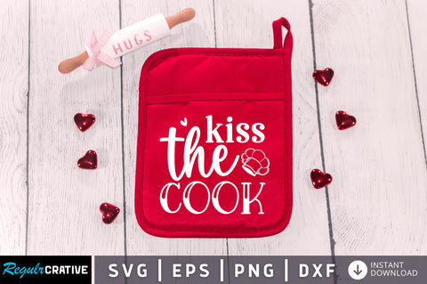 Kiss the cook SVG SVG Regulrcrative 