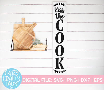Kiss the Cook | Vertical Kitchen Sign SVG Cut File SVG Crazy Crafty Lady Co. 