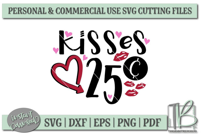 Kisses 25 Cents SVG, Valentines SVG File SVG TB Designs 
