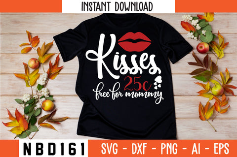 kisses 25c free for mommy Svg Design SVG Nbd161 