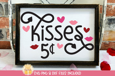 Kisses Quote | Valentine's Day Sign SVG SVG Cheese Toast Digitals 