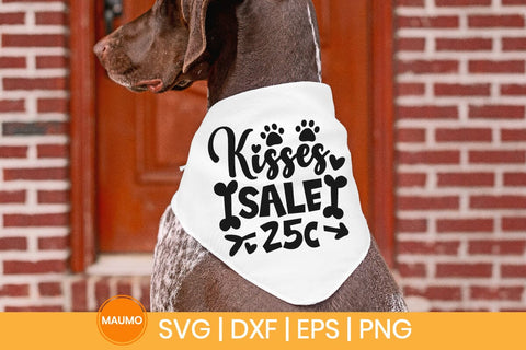 Kisses sale, funny dog valentine svg quote SVG Maumo Designs 