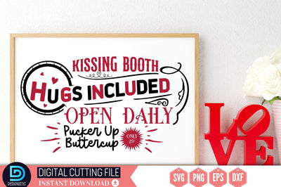 Kissing booth hugs included open daily pucker up buttercup only 25c SVG SVG DESIGNISTIC 